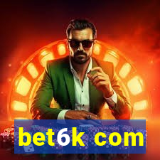 bet6k com